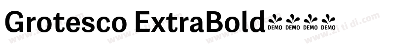 Grotesco ExtraBold字体转换 Grotesco ExtraBold字体转换